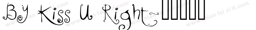 BY Kiss U Right字体转换